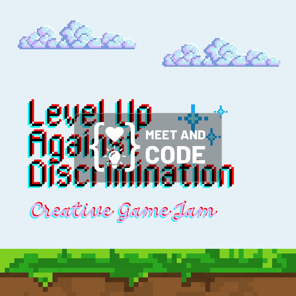 Level Up Against Discrimination: Creative Game Jam